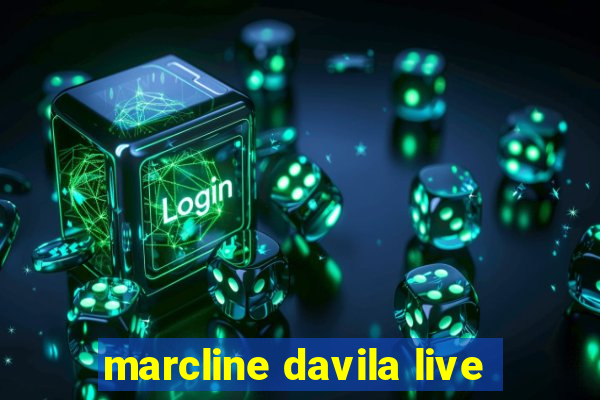 marcline davila live